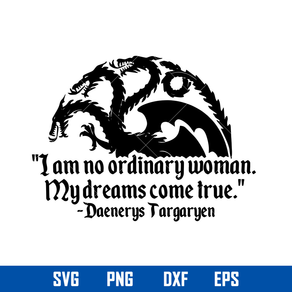 I Am No Ordinary Woman My Dreams Come True Svg, Drangon Mom Svg, Mother_s Day Svg, Png Dxf Eps File.jpg
