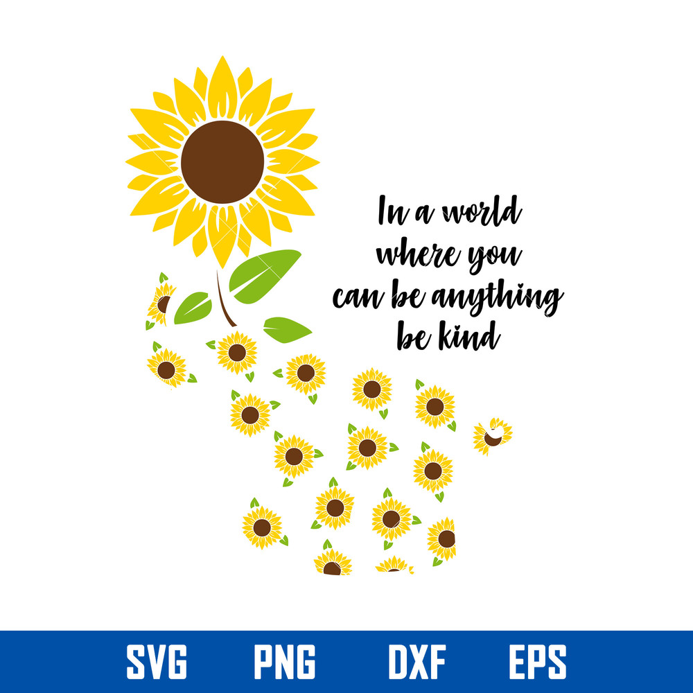 In A Worls Where You Can Be Anything Be Kind Svg, Mother_s Day Svg, Png Dxf Eps Digital File.jpg