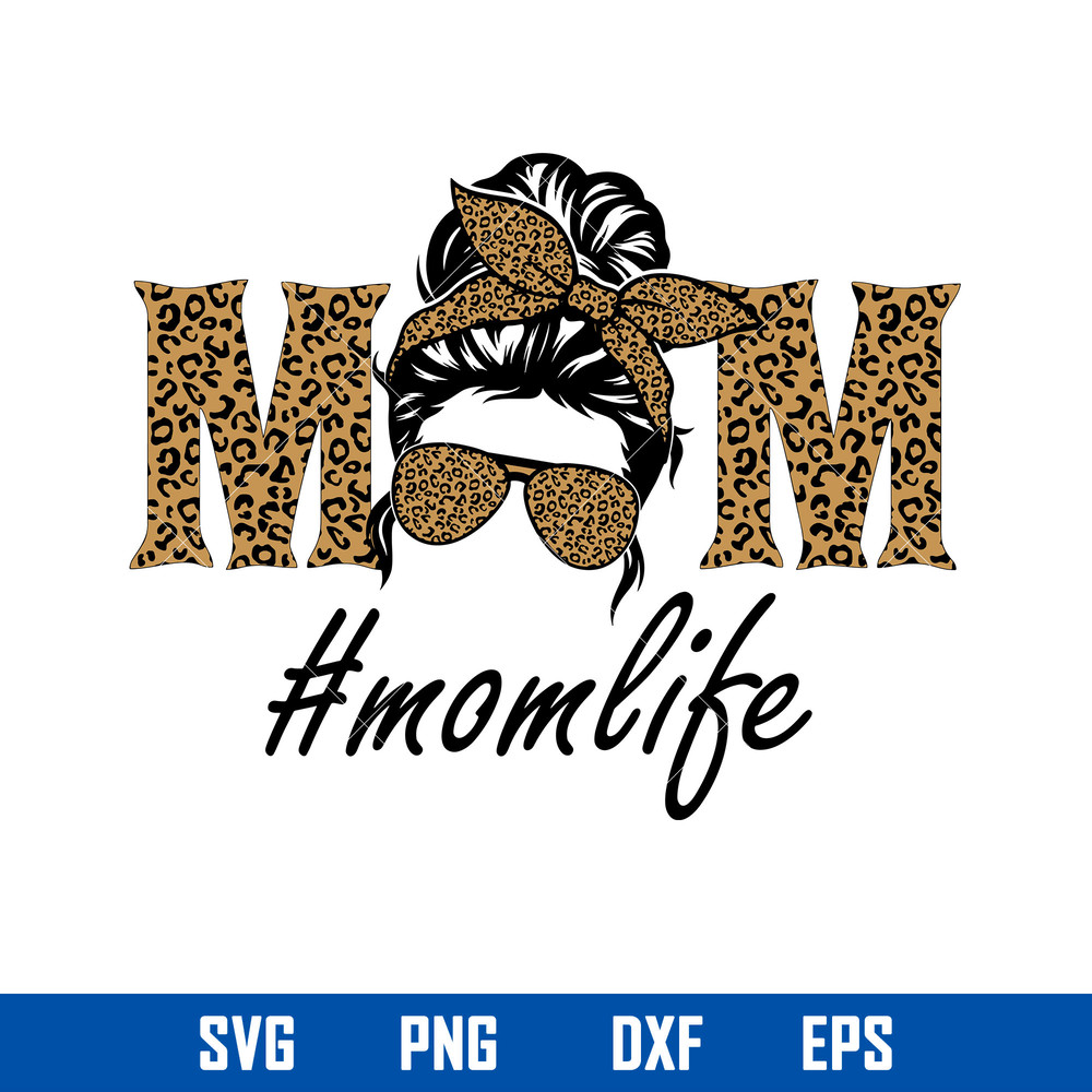 Leopard Mom Life Svg, Mom Svg, Mother_s Day Svg, Png Dxf Eps Digital File.jpg