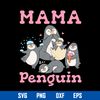 Mama Penguin Svg, Mama Baby Penguin Svg, Mother_s Day Svg, Png Dxf Eps Digital File.jpg