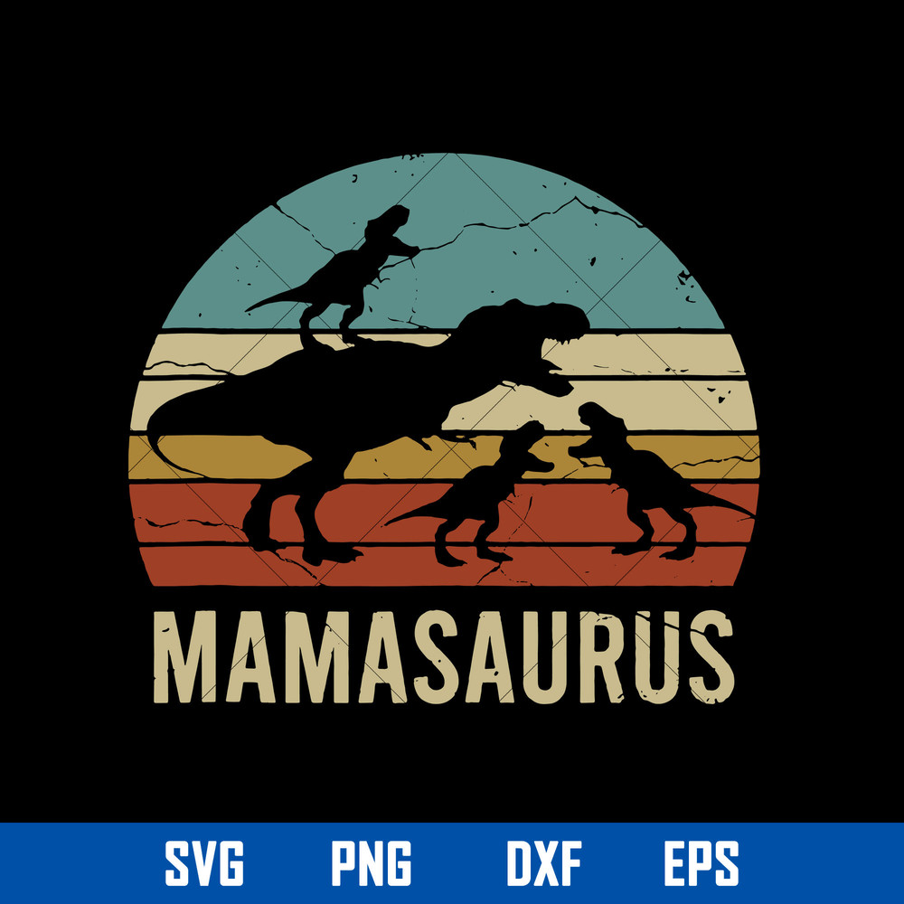Mamasaurus Svg, Mama Donisaur Svg, Mother_s Day Svg, Png Dxf Eps Digital File.jpg