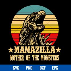 mamazilla mother of the monsters svg, mother_s day svg, png dxf eps digital file