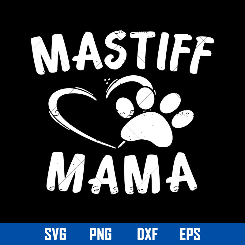 Mastiff Mama Svg, Dog Mom Svg, Mother_s Day Svg, Png Dxf Eps Digital File.jpg