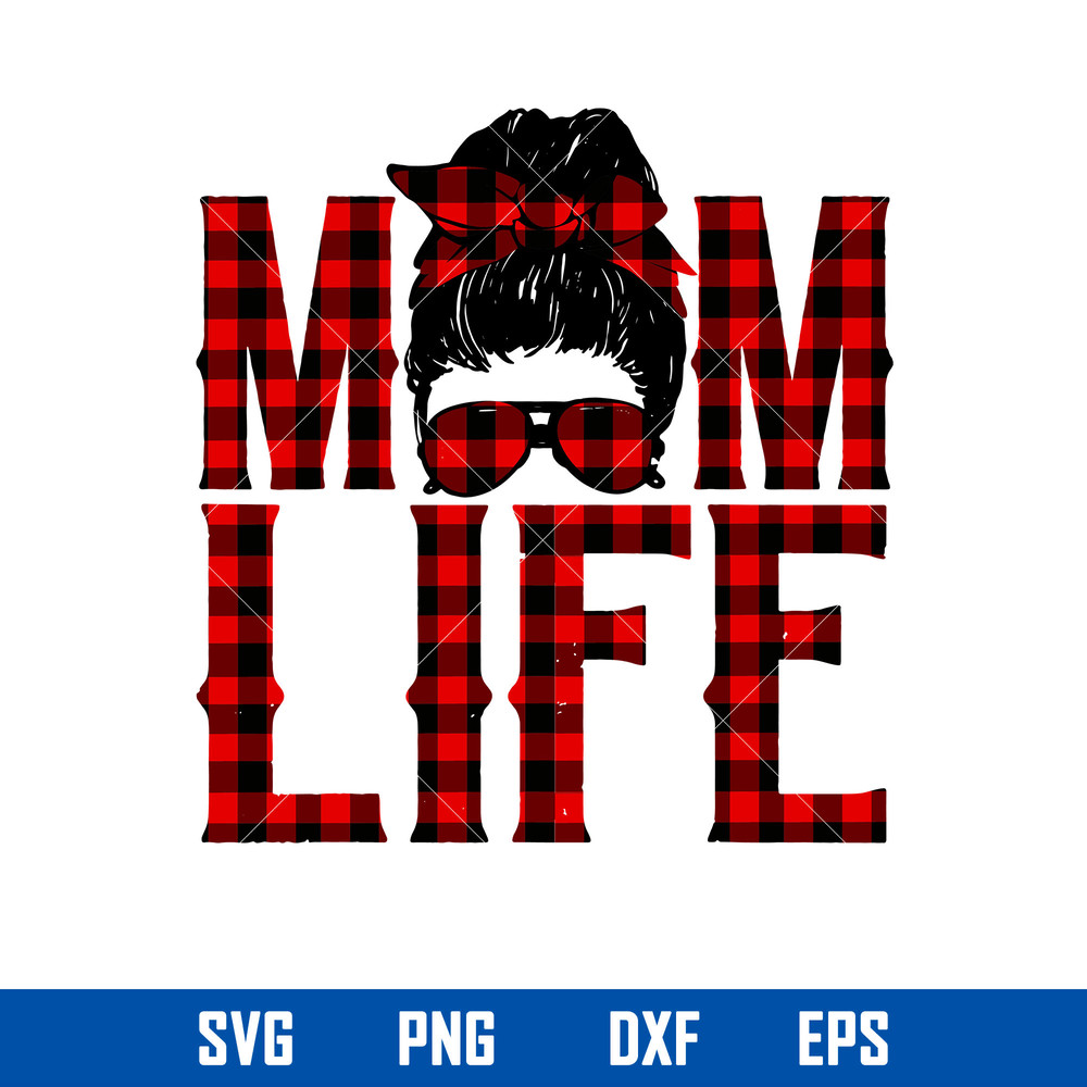 Mom Life Buffalo Plaid Svg, Mother_s Day Svg, Png Dxf Eps Digital File.jpg