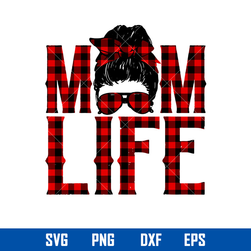 Mom Life Buffalo Plaid Svg, Mother_s Day Svg, Png Dxf Eps Digital File.jpg