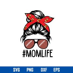 mom life svg,  messy bun svg, mother_s day svg, png dxf eps digital file