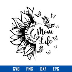 mom life svg, mom flower svg, mother_s day svg, png dxf eps digital file