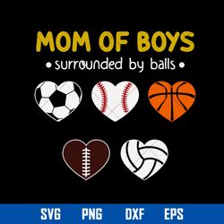 mom of boys surrounded by balls svg, ball mom svg, mother_s day svg, png dxf eps digital file