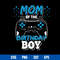 Mom Of The Birthday Boy Svg, Mom Svg, Mother_s Day Svg, Png Dxf Eps Digital File.jpg