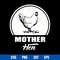 Mother Hen Svg, Chicken Mom Svg, Mother_s Day Svg, Png Dxf Eps Digital File.jpg