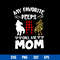 My Favorite Peeps Call Me Mom Svg, Dog Mom Svg, Mother_s Day Svg, Png Dxf Eps Digital File.jpg