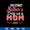 My Fist Mother_s Day As A Mom 2021 Svg, Mother_s Day Svg, Png Dxf Eps Digital File.jpg