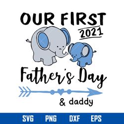 our first 2021 father_s day _ daddy svg, father_s day svg, png dxf eps digital file