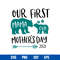 Our First Mother_s Day 2021 Svg, Mama Svg, Cub Svg, Mother_s Day Svg, Png Dxf Eps Digital File.jpg