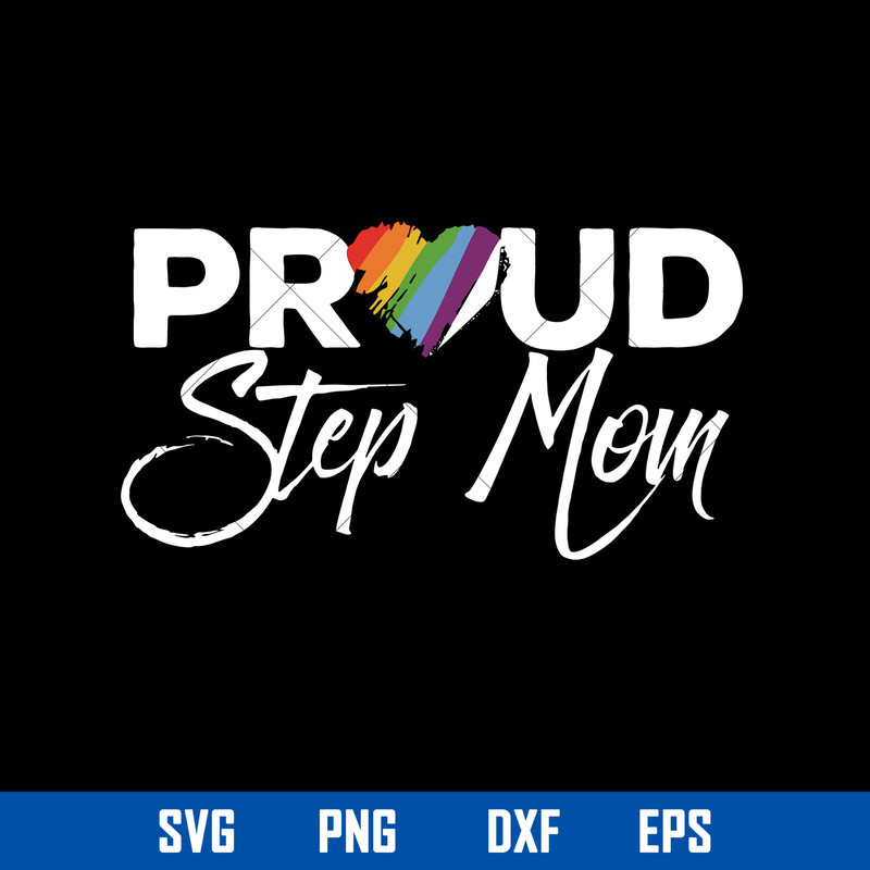 Proud Step Mom Svg, Mother_s Day Svg, Png Dxf Eps File.jpg