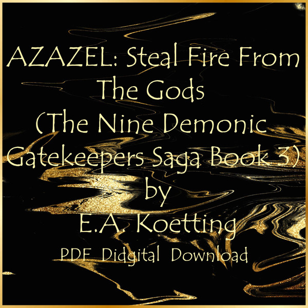 AZAZEL Steal Fire From The Gods1.jpg