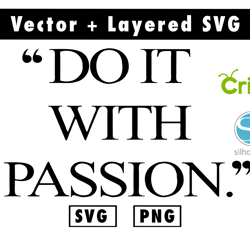 do it with passion svg & png files for cricut machine , anime svg , manga svg , goku svg