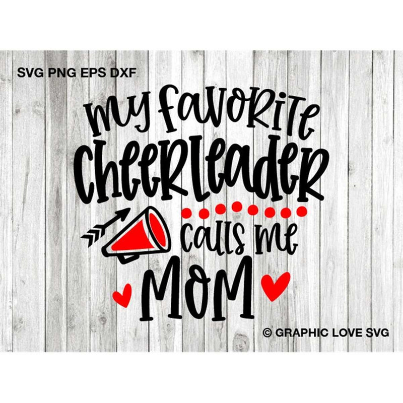 MR-3420237526-cheerleader-mom-svg-my-favorite-cheerleader-calls-me-mom-svg-image-1.jpg