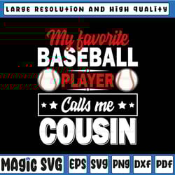 my favorite baseball player calls me cousin svg, father's day svg, baseball shirt for co, father's day, digital download