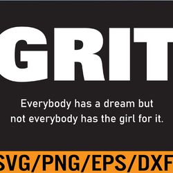 grit, dream big svg, eps, png, dxf, digital download