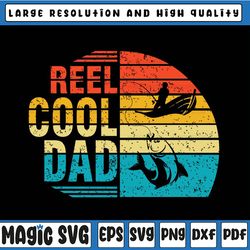 reel cool dad svg, father's day gift for fishing svg, fishing svg, papa svg file, father's day, digital download