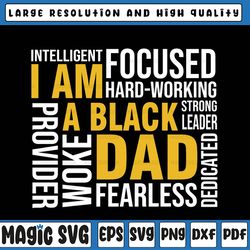 father's day svg, i am black dad svg, black father svg, black king man svg, father's day, digital download
