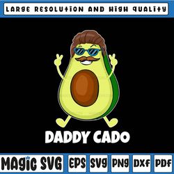 daddycado svg, funny avocado svg, daddy vegan lover svg, happy father's day svg, father's day, digital download