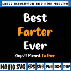 best farter ever oops i meant father svg, father's day svg, funny dad gift, father's day, digital download