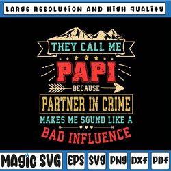 They Call Me Papi Partner In Crime Svg, Funny Father's Day Svg, Father's Day, Digital Download