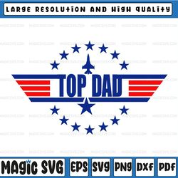 top dad svg, fathers day svg, happy fathers day, fathers day gift, gift for best dad, father's day, digital download