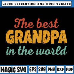 the best grandpa in the world svg, father's day grandad svg, father's day, digital download
