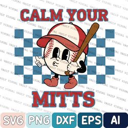 calm your mitts baseball svg, comfort colors baseball svg, baseball mom svg, baseball mama, baseball svg, retro baseball