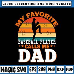 my favorite baseball player calls me dad svg, fathers day svg, baseball gift ideas, father's day, digital download