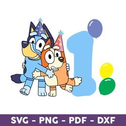bluey and bingo hug happy birthday one, of the birthday svg, bluey birthday svg, bluey and bingo hug svg - download file