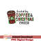 CRM25112102-I just wanna drink hot chocolate and watch christmas movies all day sublimation.jpeg