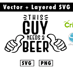 this guy needs a beer svg & png files for cricut machine , anime svg , manga svg , goku svg