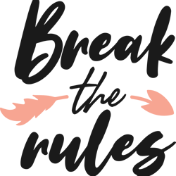 break the rules svg digital download