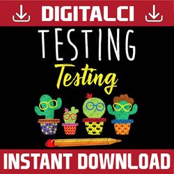 testing funny cactus exam test day students teachers last day of school png sublimation design