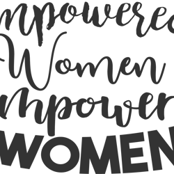 empower svg women empowerment svg strong women png women's history month empowered women digital download