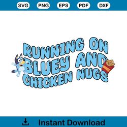 running on bluey and chicken nugs svg cutting files
