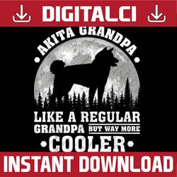 akita grandpa funny moon vintage akita dog father's day best dad daddy father's day happy father's day png sublimation
