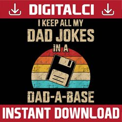funny dad jokes in dad-a-base vintage for father's day best dad daddy father's day happy father's day png sublimation