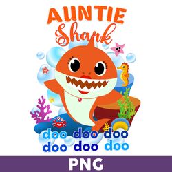 Auntie Shark Png, Shark Png, Baby Shark Png, Baby Shark Birthday Png, Baby Shark Party Png - Download File