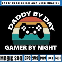 dad by day gamer by night svg cut file | printable vector clip art, father's day, digital download