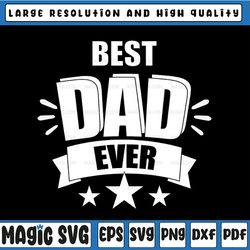 best dad ever svg ready to press png sublimation transfer, cutting design, father's day, digital download