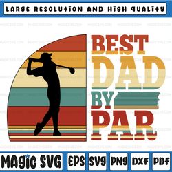 funny golf dad svg, best dad by par svg sunset, humor father's day svg , father's day, digital download