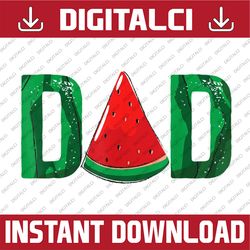 dad watermelon funny summer fruit dad father's day best dad daddy father's day happy father's day png sublimation