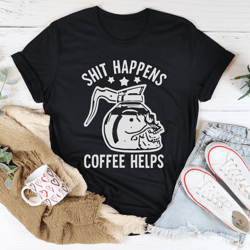 Coffee Helps Tee
