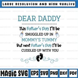 dear daddy this father's day i'll be snuggled up in mommy tummy svg, father's day, digital download