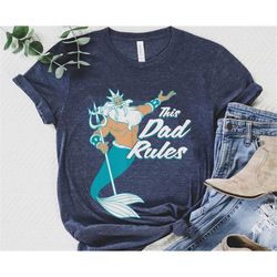 king triton this dad rules shirt / the little mermaid disney dad t-shirt / father's day gift ideas / funny father shirt